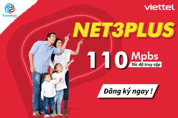 Lắp đặt gói mạng Internet Viettel Net3Plus với tốc độ đường truyền siêu nhanh lên đến 110 Mbps - internet.thegioigoicuoc.com