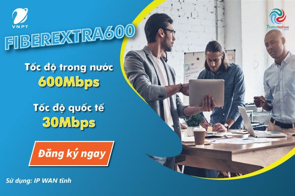 Lap Dat Goi Mang Internet Vnpt Fiber Extra600