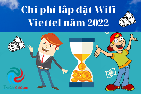 Chi Phí Lắp đặt Wifi Viettel Năm 2022