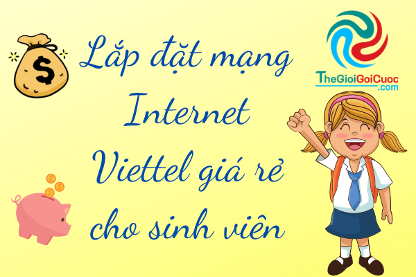 Lăp đặt Mạng Internet Viettel Giá Rẻ Cho Sinh Viên