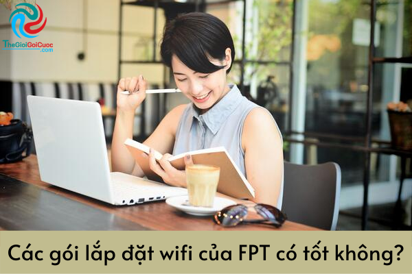 Các Gói Lắp đặt Wifi Của FPT