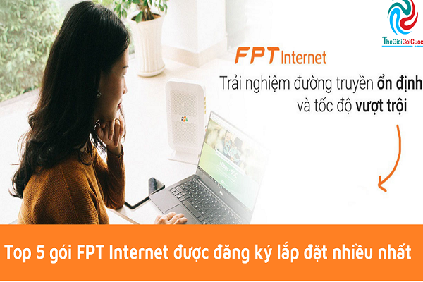Top5 Goi FPT INTERNET Duoc Dang Ky Nhieu Nhat